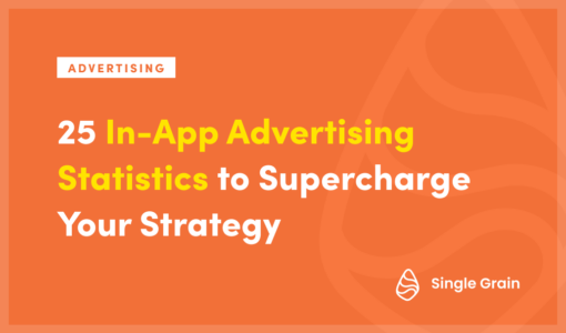 25 In-App Advertising Statistics to Supercharge Your Strategy
