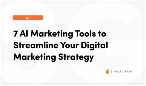 7 AI Marketing Tools to Streamline Your Digital Marketing Strategy