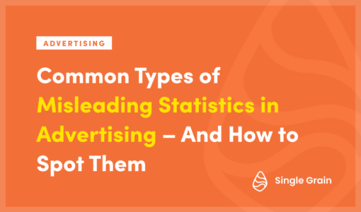 Common Types of Misleading Statistics in Advertising – And How to Spot Them