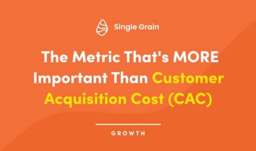 The Metric That’s MORE Important Than Customer Acquisition Cost (CAC)