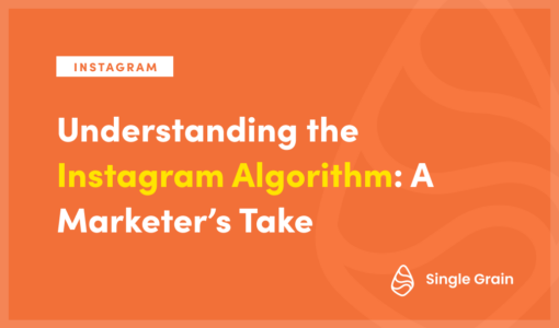 Understanding the Instagram Algorithm: A Marketer’s Take