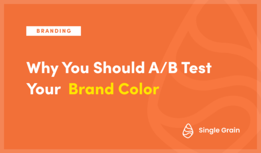 Why You Should A/B Test Your Brand Color